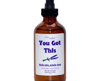 7.5 oz Lavender Room Spray, You Got This, Air Freshener, Linen Spray, Kitchen Spray, Large Room Spray, Sympathy Gift, Odor Eliminator, Gifts