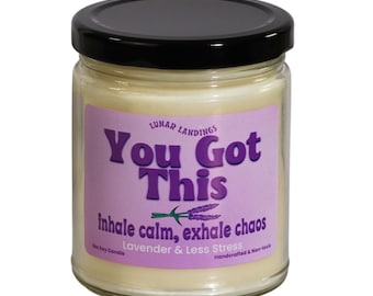 LAVENDER Soy Candle- You Got This, Sympathy Gift, Divorce Gift, co-worker, thoughtful gift for mom, thoughtful gifts,  gift ideas for women