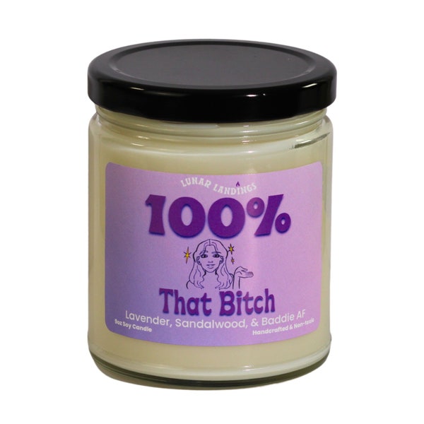 Lavender Sandalwood Candle- 100% That Bitch, birthday gifts for sister, funny birthday gift for sister, funny gifts for coworker, funny gift