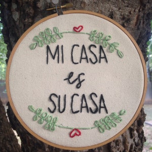 Cute &quot;mi casa es Su casa&quot; embroidery hoop wall art