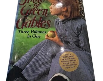 Anne of Green Gables: Three Volumes in One by L. M. Montgomery Avonlea House Of