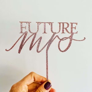 Brautparty Junggesellinnenabtörung Laser cut Cake Topper - Future Mrs | Mrs Cake Topper | Zukünftige Frau Dekor | Braut Shower Cake Topper