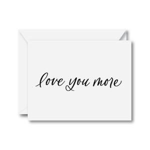 Greeting Card &quot;love you more&quot; | Love You Card | Love Card | Anniversary Card | Friendship Card