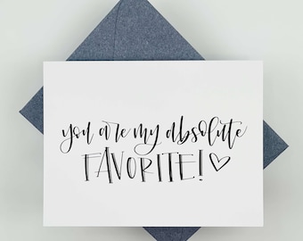 Greeting Card "you are my absolute favorite" | Favorite Person | Friendship Card