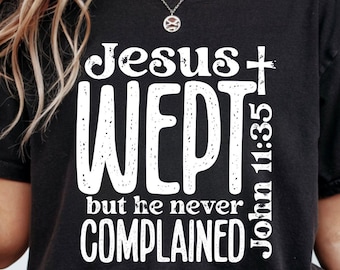 Jesus Wept PNG | John 11:35 Bible Verse, Christian Sublimation (Digital Download)