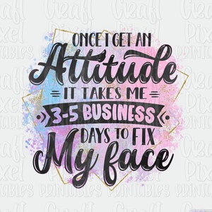 Conception de chemise de sublimation drôle d'attitude, citation sarcastique PNG, dicton sarcastique PNG, sublimation de sarcasme de travail, citation de café Png, fichier PNG de Tshirt
