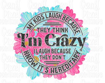 Funny Mom Shirt PNG, Motherhood Quote Png, Mom Mug Png, Funny Sayings Png, Sarcasm Png, Humor Png, Png Files For Tshirts, Sublimation Quotes