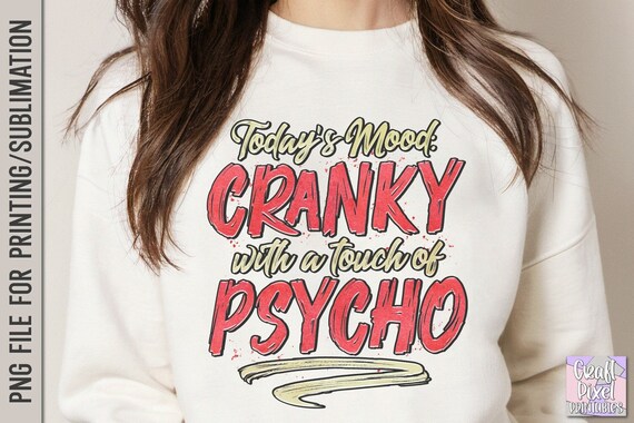 Hilarious Tshirt Png, Cranky With A Touch Of Psycho, Sarcastic Sublimation, Funny Adulting Png, Witty Saying PNG, Snarky Png, Mug Design Png