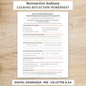 May include: A printable worksheet titled "Retroactive Jealousy Calming Reflection Worksheet." The document is designed to help manage overthinking and includes prompts to identify triggers, looping thoughts, and assumptions. It is available as a digital download in PDF format.