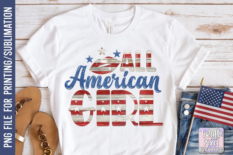 All American Girl PNG, 4th Of July Tshirt Sublimation, Patriotic Quote Png, Tshirt Sayings Png, USA Png, Freedom Quote PNG, 4th Of July Png image 2