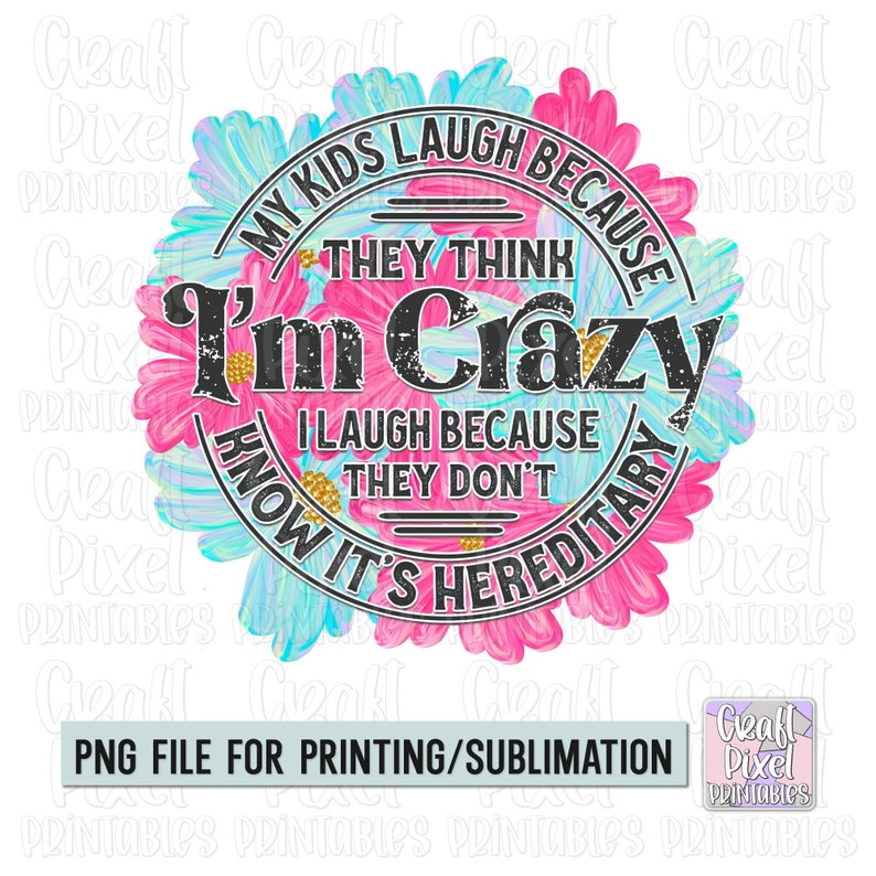 Funny Mom Shirt PNG, Motherhood Quote Png, Mom Mug Png, Funny Sayings Png, Sarcasm Png, Humor Png, Png Files For Tshirts, Sublimation Quotes image 1