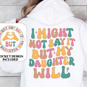 Citação De Filha Engraçada Png, Mãe Dizendo Png, Posso Não Dizer, Mas Minha Filha Vai, Camisa Engraçada De Mãe Png, Sarcasmo Familiar Png, Parenting Png