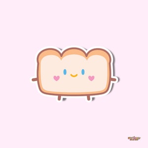 Cute Loafy The Bread Die Cut Stickers, bread sticker, foodie, toast sticker, bread, foodie gift, kawaii sticker, cute sticker