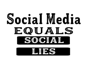 Social Media Equals Social Lies Mental Health Awareness Month Mental Health Matters