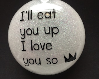Glitter Ornament: "I'll eat you up I love you so". Perfect baby shower or Christmas gift!