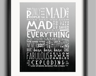 Quote Kerouac Printable - "The Mad Ones. Mad to Live. Mad to Talk."