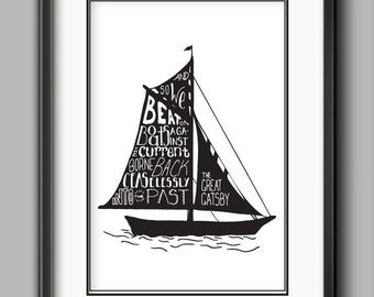 Boat Printable - "And so we beat on, boats against the current, borne back ceaselessly into the past."