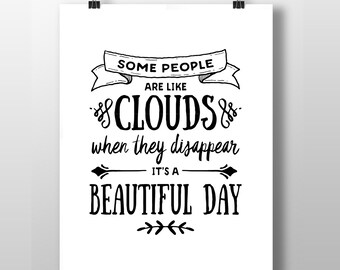 Quote Clouds Printable - "Some people are like clouds, when they disappear it's a beautiful day."