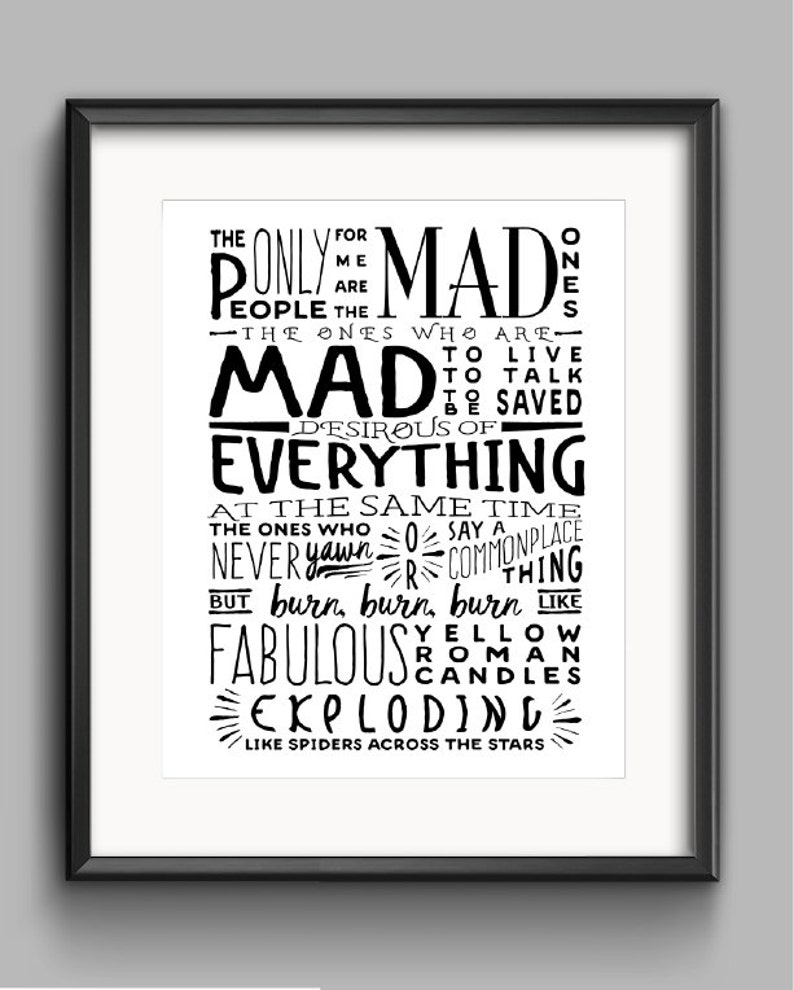 Quote Kerouac Printable The Mad Ones. Mad to Live. Mad to Talk. image 2