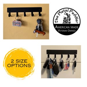 May include: Black metal key rack with five hooks. The rack is mounted on a wall. The text "The Metal Peddler" is in a circle with the words "American Made Veteran Owned" below it. A yellow circle with the text "2 Size Options" is in the lower left corner.