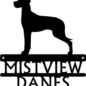 May include: Black silhouette of a Great Dane dog standing on a metal sign with the text "Mistview Danes" in white.