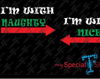 I’m with Naughty, I’m with NICE SVG Instant Download Bundle Design Christmas Couples shirt SVG (svg, dxf .eps) Vinyl Transfer Cut Files