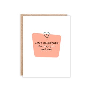 Let&#39;s celebrate the day you met me | Valentines gift for him | Valentines gift | Card for him | Boyfriend Girlfriend Card