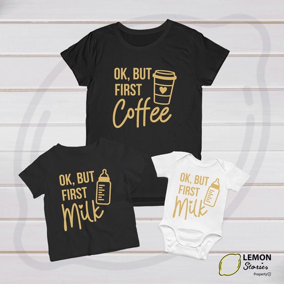 Ok but first coffee Shirt Ok But first milk Shirt Mommy me | Etsy