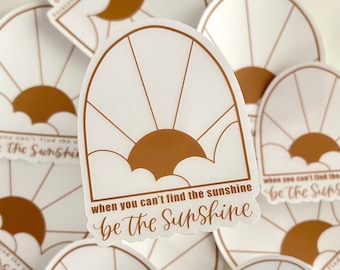 Be The Sunshine Sticker