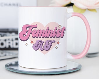 Feminist AF Mug, Feminist Gift, Feminism Gift, Ceramic Mug, Home Decor, Coffee Mug, Sassy Gift, Gift for Her,