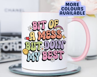 Bit Of A Mess But Doin' My Best Mug, Handmade Mug, Ceramic Mug, Home Decor, Coffee Mug, Funny Gift