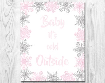 Baby It's Cold Outside Sign, Printable, First Birthday Party, Pink and Silver Snowflakes, Baby Shower Decor, Watercolor Hand-Drawn Letters