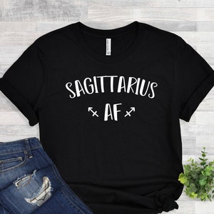 Sagittarius AF Shirt - Sagittarius Gift -  Gift for Sagittarius - Sagittarius AF Shirt - Sagittarius Birthday - Sagittarius Sign Shirt