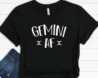 Gemini AF T-Shirt: Zodiac Birthday Gift