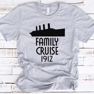 Funny Titanic Shirt: Family Cruise 1912 Vacation T-Shirt
