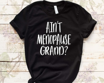 Camiseta divertida de la menopausia: camiseta gráfica sarcástica para mujer