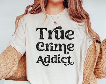 True Crime Addict T-Shirt: Grungy Boho Cold Case Tee