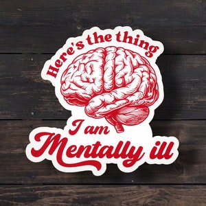 Mentally Ill Sticker: Retro Mental Health Meme, Laptop Decal image 1