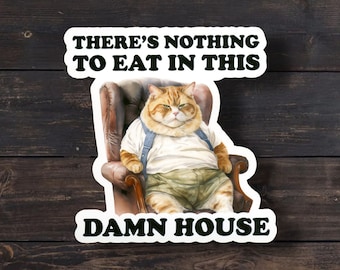 Funny Cat Meme Sticker: There's Nothing To Eat - Water bottle, Laptop Decal