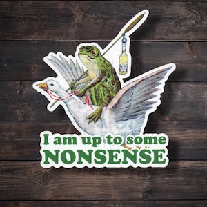 Funny Frog Meme Sticker: "I Am Up To Some Nonsense"