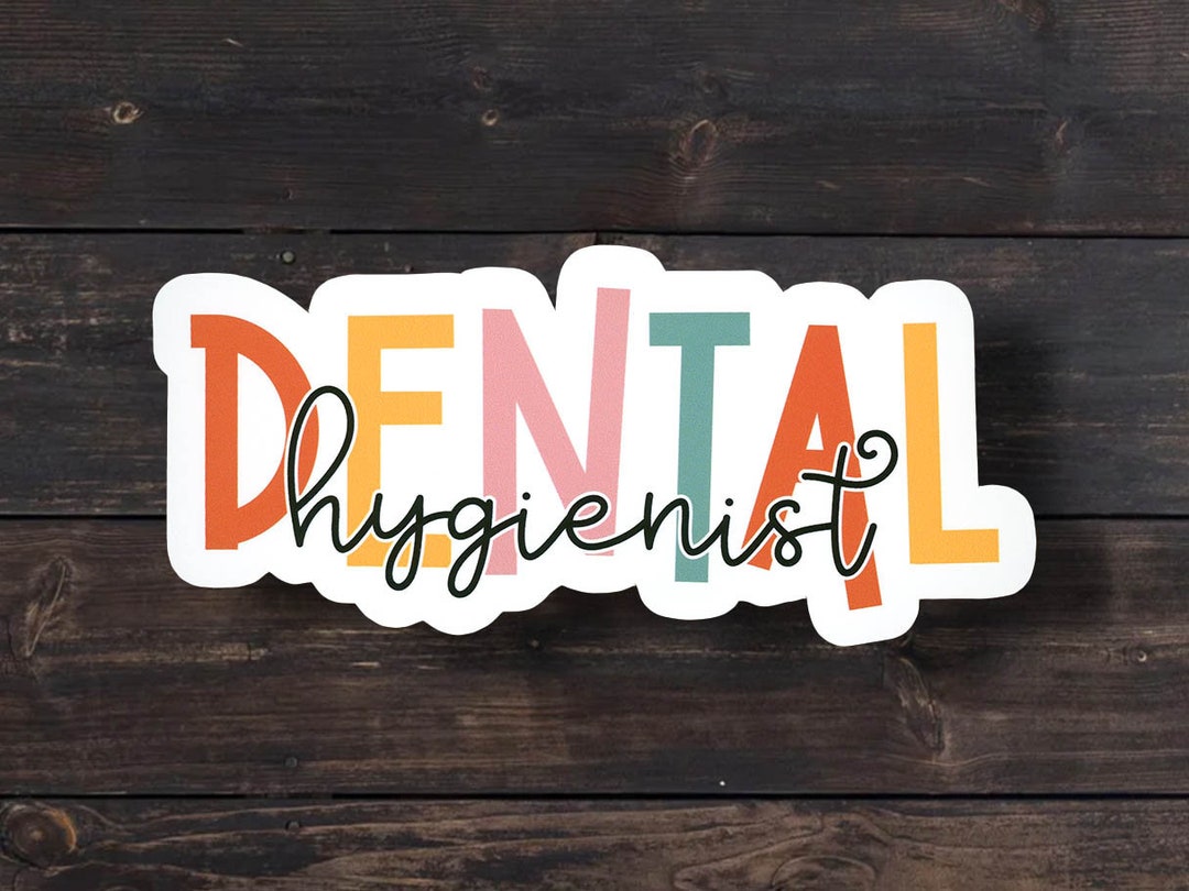 Dental Hygienist Sticker Dental Sticker Dental Grad Sticker - Etsy
