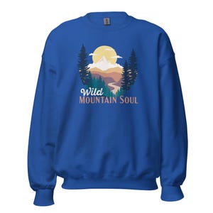 Wild Mountain Soul • Everyday Sweatshirt
