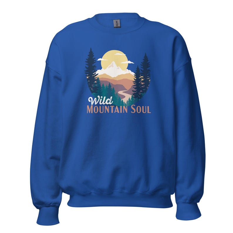 Wild Mountain Soul • Everyday Sweatshirt