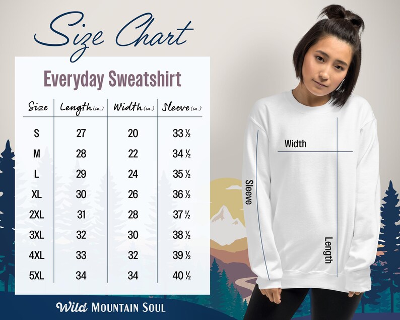 May include: Size chart for an everyday sweatshirt, showing measurements in inches for length, width, and sleeve length for sizes S through 5XL. The chart is overlaid on a graphic of a mountain range.