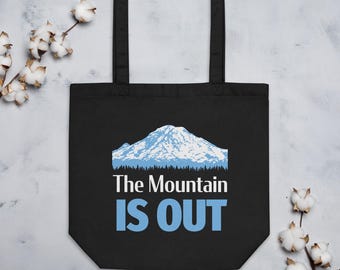 Mt. Rainier • The Mountain Is Out • Eco-Friendly Organic Cotton Twill Tote Bag