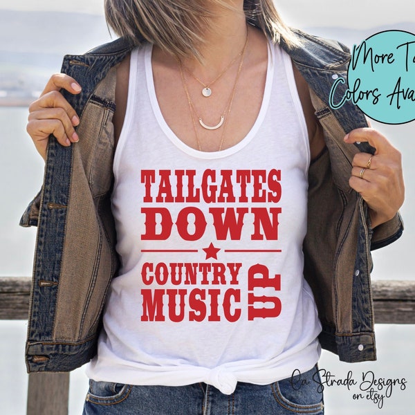 Tailgates Down, Country Music Up, Country Tank Top, Country Fest Tank, Country Concert Tank, Country Shirt, Country and Beer