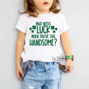 Qui a besoin de chance, belle chemise, tenue de la Saint-Patrick, saint-patrick, chemise de la Saint-Patrick pour garçons, chemises de la Saint-Patrick pour enfants
