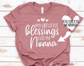 My Greatest Call me Nonna, Nonna Shirt, New Grandmother, Grandma Announcement, Nonna Shirt, New Nonna Shirt, Grandmother Shirts