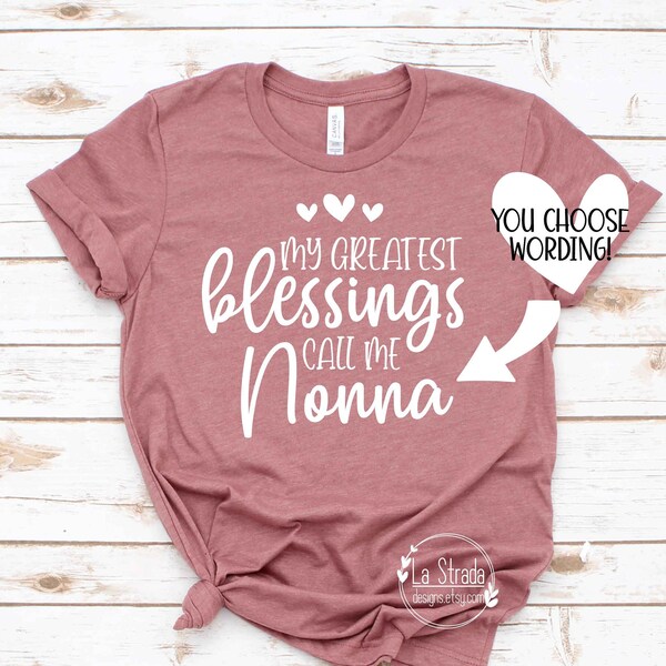 My Greatest Call me Nonna, Nonna Shirt, New Grandmother, Grandma Announcement, Nonna Shirt, New Nonna Shirt, Grandmother Shirts