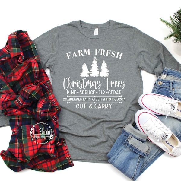 Farm Fresh Christmas Trees Shirt, Christmas Shirts for Women, Christmas Shirt, Long Sleeve Shirts for Women, Christmas Tree Farm Shirt